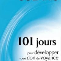101 jours pour développer votre don de voyance